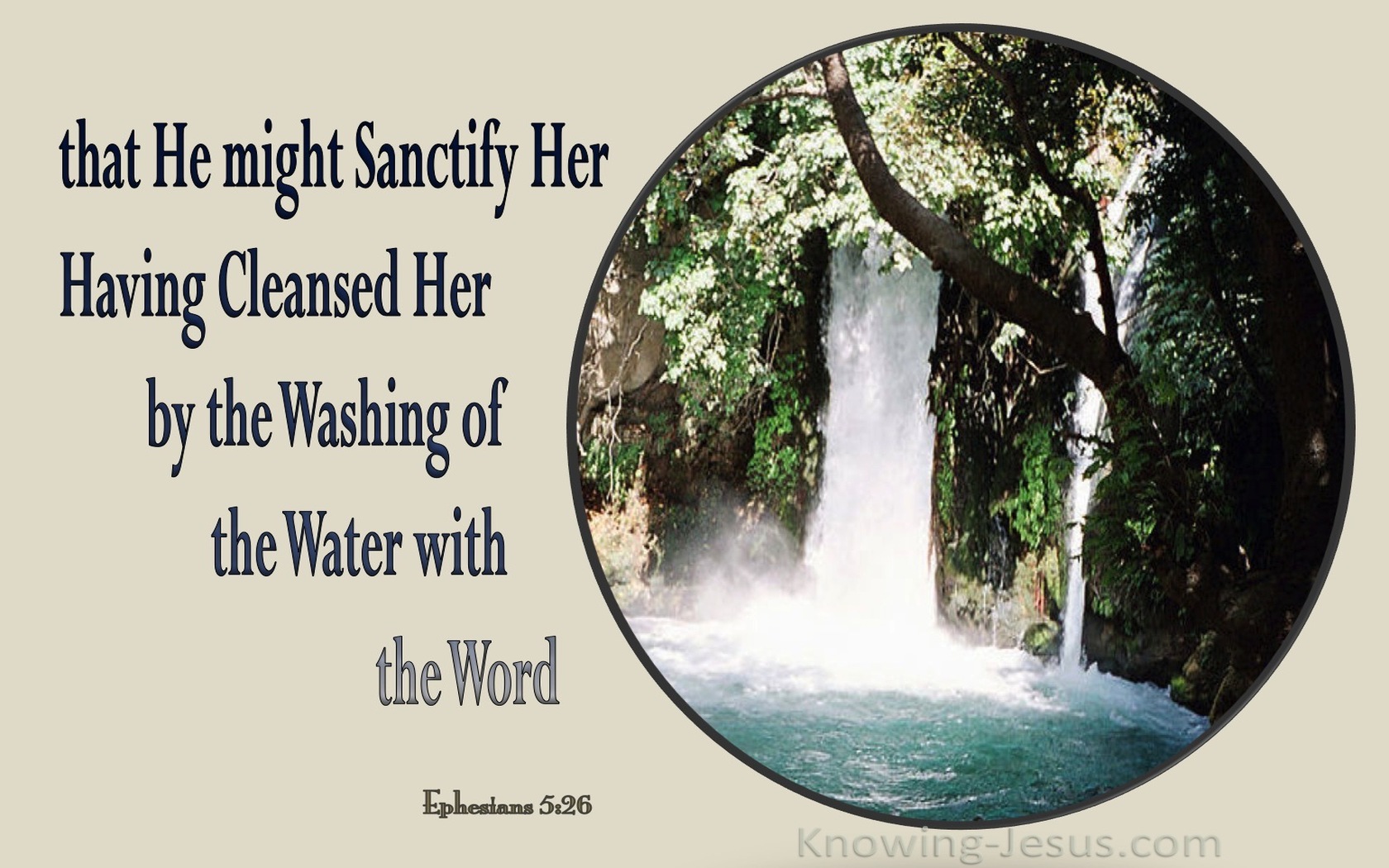 Ephesians 5:26 Washing Of The Water With the Word (beige)